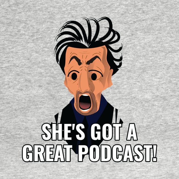 She's Got a Great Podcast! by HowDidThisGetMade